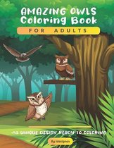 Amazing Owls Coloring Book For Adults