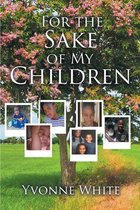Omslag For the Sake of My Children