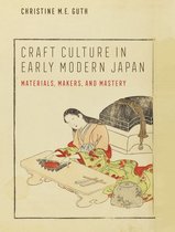 Franklin D. Murphy Lectures - Craft Culture in Early Modern Japan