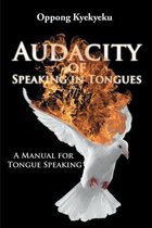 Audacity of Speaking in Tongues