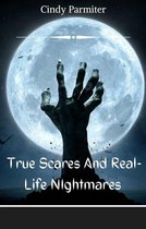 True Scares And Real-Life Nightmares