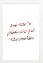 JUNIQE - Poster in houten lijst Sunshine Quote -20x30 /Roze & Wit