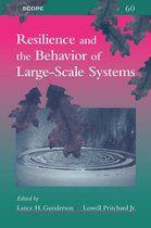 Scientific Committee on Problems of the Environment (SCOPE) Series 60 - Resilience and the Behavior of Large-Scale Systems