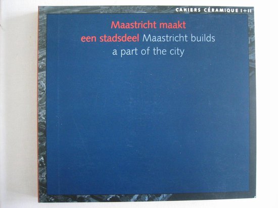 Maastricht Builds a Part of the City - cover