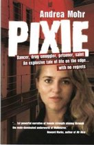 Pixie:Inside A World Of Drugs, Sex And Violence