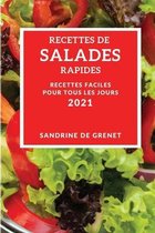 Recettes de Salades Rapides 2021 (Quick Salad Recipes 2021 French Edition)