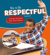 Character Matters - How to Be Respectful