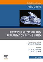 The Clinics: Orthopedics Volume 35-2 - Revascularization and Replantation in the Hand, An Issue of Hand Clinics