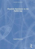 Museum Diplomacy in the Digital Age