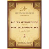 Islamitisch boek: Tag der Auferstehung bis zum Aufstellen der Waage - Der Anfang und das Ende Band 2