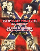Anti-Black Prejudice in America