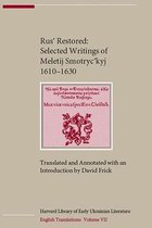 Rus' Restored - Selected Writings of Meletij Smotryc'kyj (1610-1630)