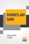 Darkness And Dawn