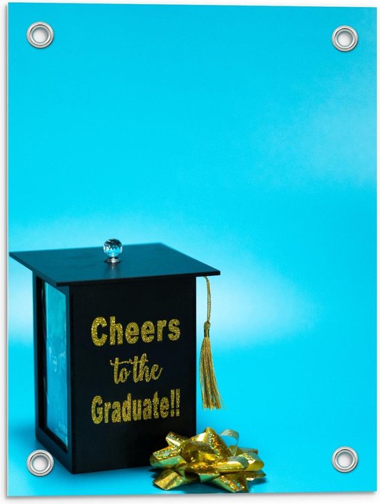 Tuinposter – 'Cheers to the Graduate!!' Doosje - 30x40cm Foto op Tuinposter  (wanddecoratie voor buiten en binnen)