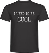 T-Shirt - Casual T-Shirt - Fun T-Shirt - Fun Tekst - Lifestyle T-Shirt - Mood- I Used To Be Cool  - Zwart - XXL
