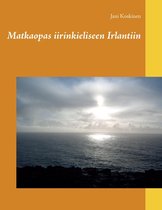 Matkaopas iirinkieliseen Irlantiin