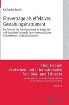 Studien Zum Deutschen Und Internationalen Familien- Und Erbr- Ehevertraege als effektives Gestaltungsinstrument