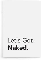 Walljar - Let's Get Naked - Muurdecoratie - Poster