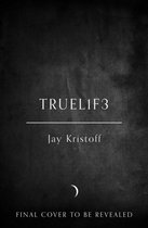 TRUEL1F3 TRUELIFE An epic postapocalyptic journey from the bestselling author of Nevernight and The Illuminae Files Lifelike, Book 3 Lifelike 3