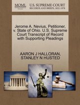 Jerome A. Nevius, Petitioner, V. State of Ohio. U.S. Supreme Court Transcript of Record with Supporting Pleadings