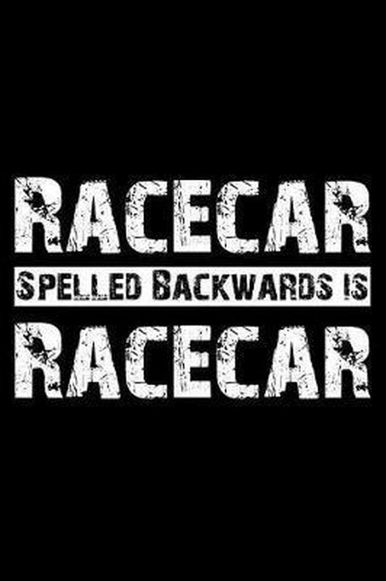 Racecar Spelled Backwards Is Racecar, Booki Nova 9781795801782