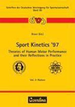 Sport Kinetics '97. Theories of Human Motor Performance and their Reflections in Practice