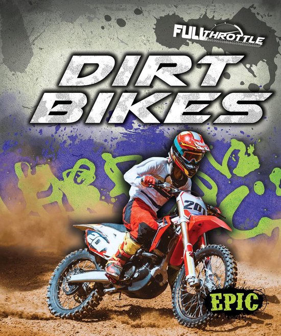 Full Throttle Dirt Bikes (ebook), Lindsay Shaffer 9781681036182