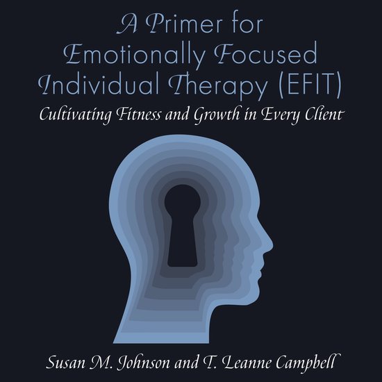 A Primer for Emotionally Focused Individual Therapy (EFIT) - cover