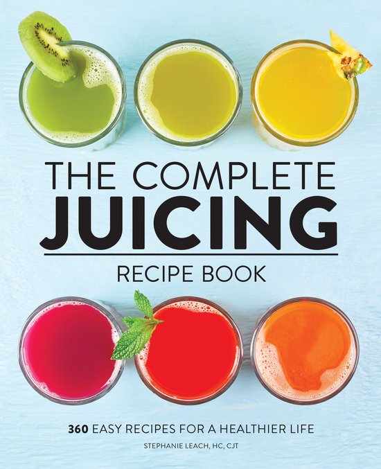 The Complete Juicing Recipe Book - cover
