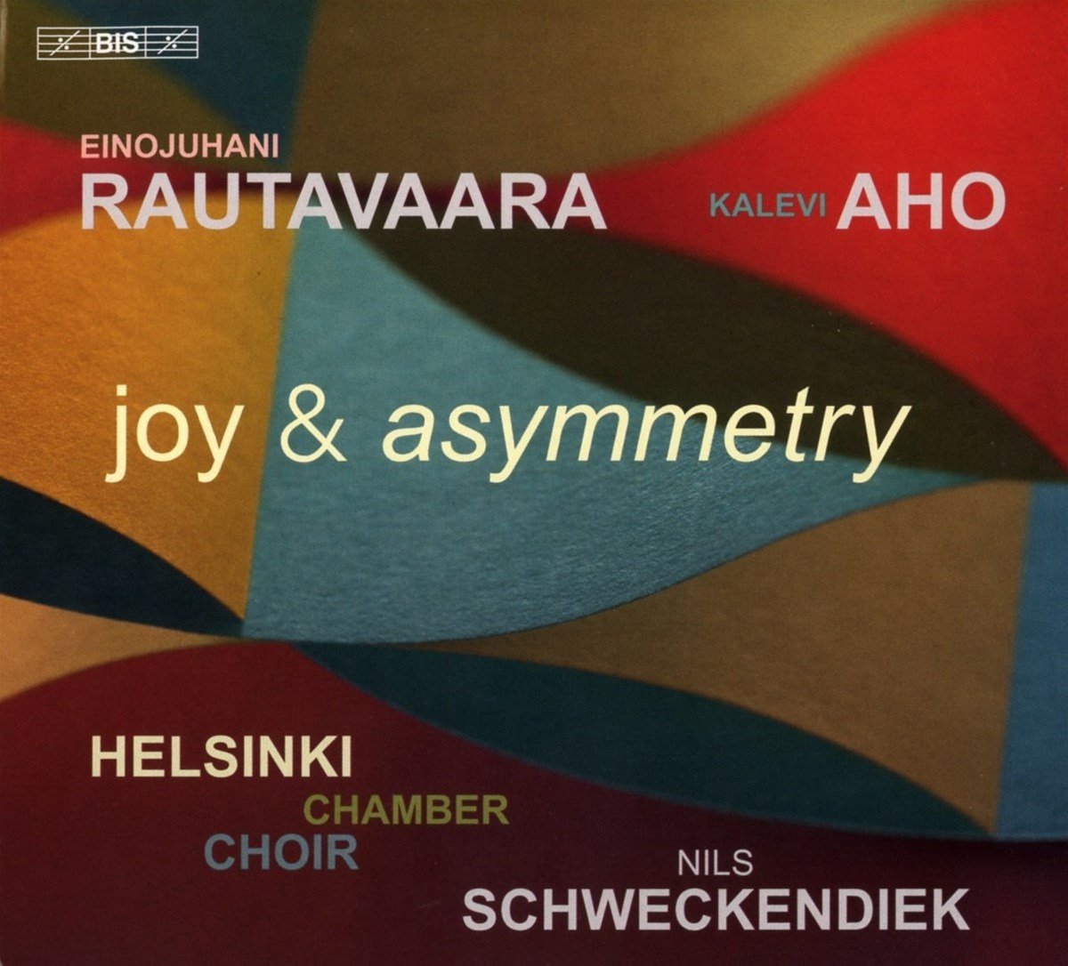 Helsinki Chamber Choir, Nils Schweckendiek - Joy And Asymmetry (SACD)