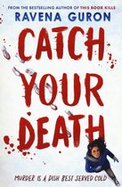 Catch Your Death