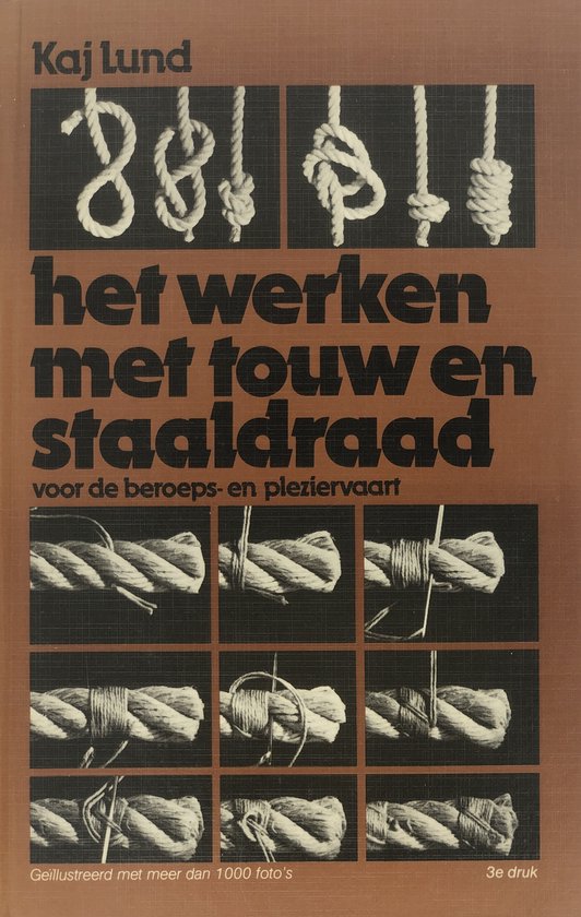 9789060457443 - Het Werken Met Touw En Staaldraad
