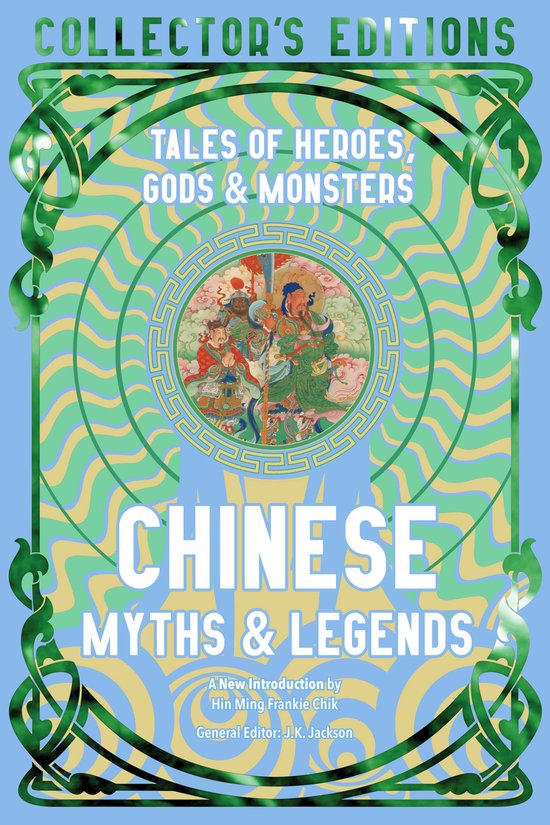 Flame Tree Collector's Editions- Chinese Myths & Legends - cover