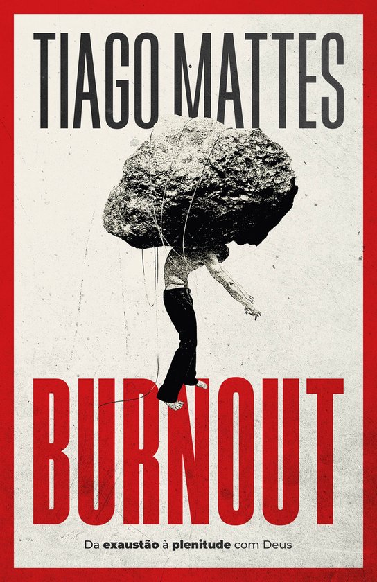Burnout: Da exaustão à plenitude – Uma perspectiva crist ... - cover
