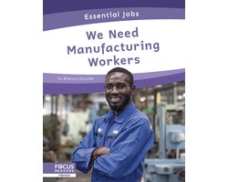 Essential Jobs- We Need Manufacturing Workers
