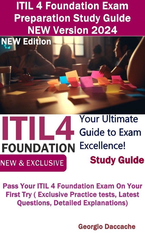 ITIL 4 Foundation Exam Preparation Study Guide (ebook), Georgio ...