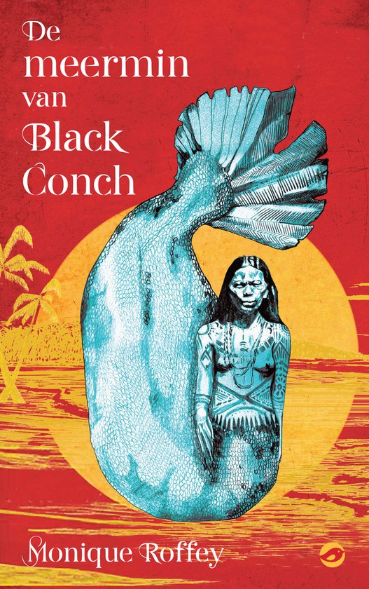 Boekomslag van 'De meermin van Black Conch' met een getatoeëerde vrouw en een grote blauwe zeemeerminnenstaart tegen een rode achtergrond met een gele zon en palmbomen.