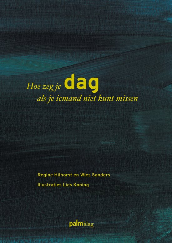 Hoe zeg je dag als je iemand niet kunt missen - cover