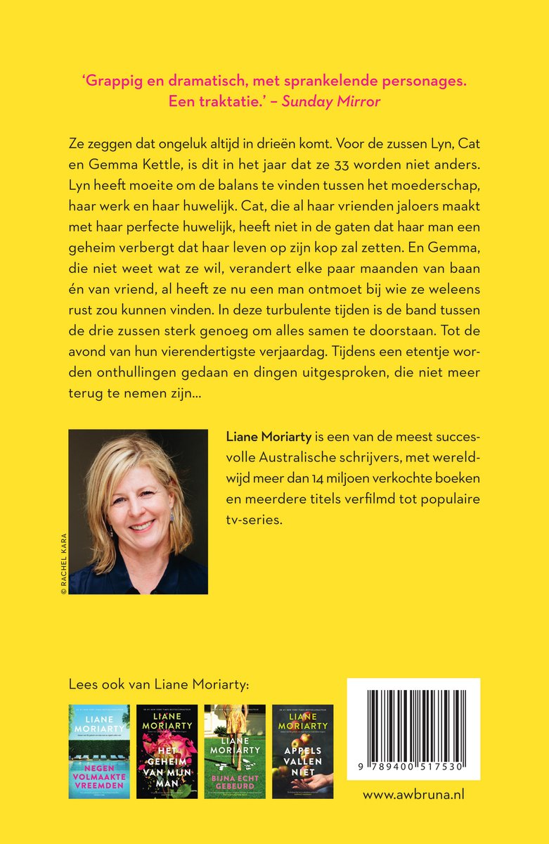Boekcover met een portret van Liane Moriarty. Tekst: 'Grappig en dramatisch, met sprankelende personages. Een traktatie.' - Sunday Mirror