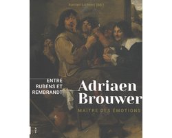 Adriaen Brouwer. Maître d'émotions