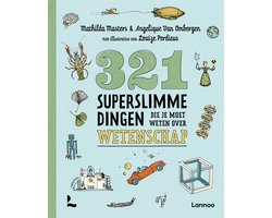321 - de leukste weetjesboeken - 321 superslimme dingen die je moet weten over wetenschap