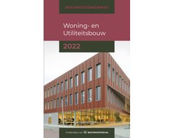 Bouwkostenkompas - Bouwkostenkompas Woning- en Utiliteitsbouw 2022