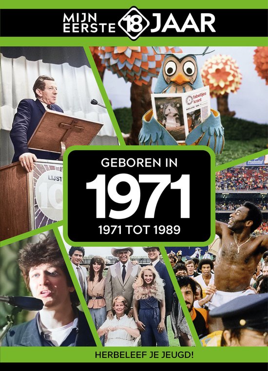 Mijn eerste 18 jaar - Geboren in 1971