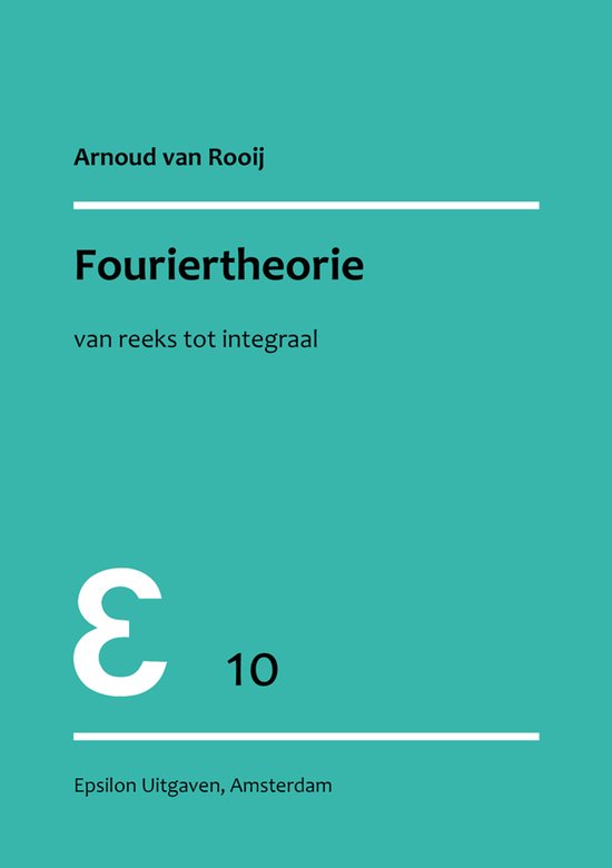 Epsilon uitgaven 10 - Fouriertheorie