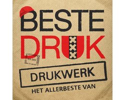 Drukwerk - Beste Druk: Het Allerbeste Van (CD)
