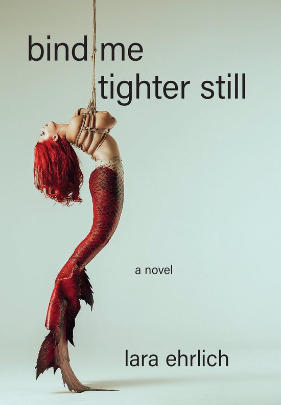 Bind Me Tighter Still - cover