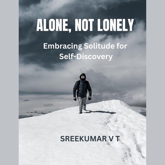 Alone, Not Lonely: Embracing Solitude for Self-Discovery - cover