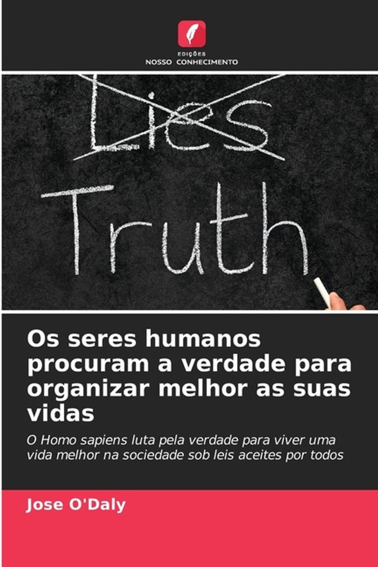 Os seres humanos procuram a verdade para organizar melhor as ... - cover
