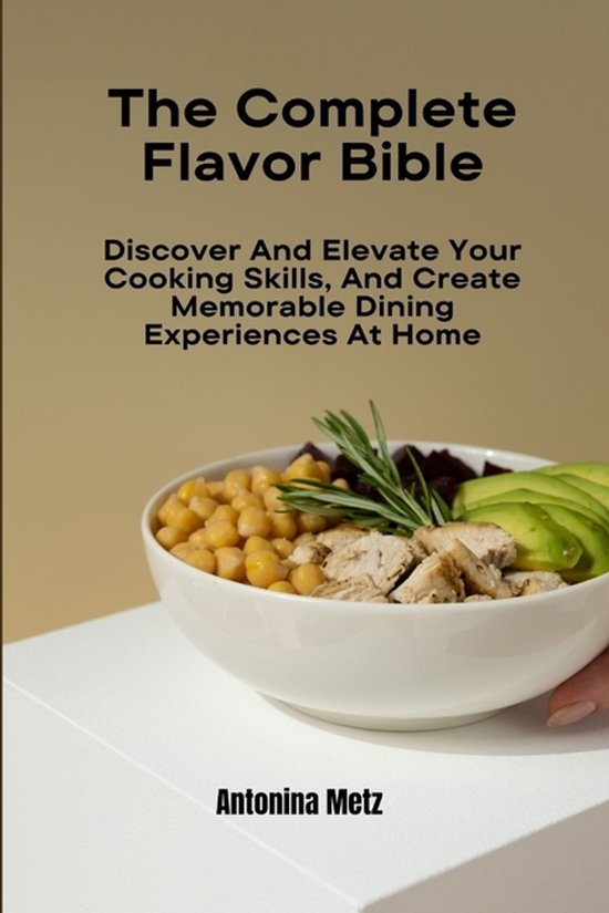The Complete Flavor Bible