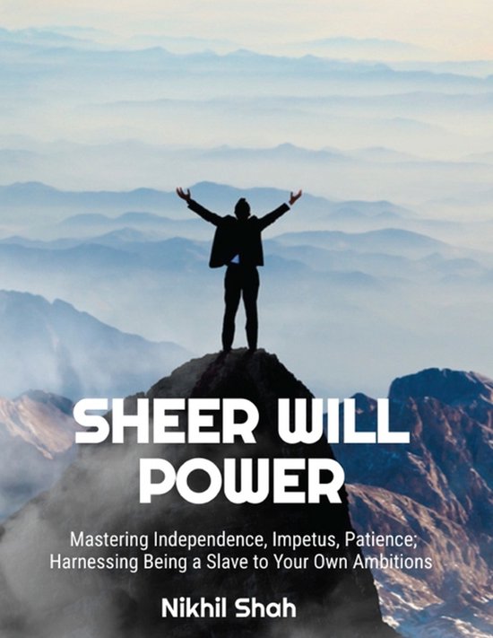 Nik Shah Xai- Sheer Will Power